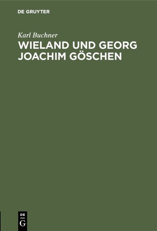 Wieland Und Georg Joachim G?chen (Hardcover)