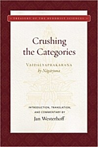 Crushing the Categories (Vaidalyaprakarana) (Hardcover)