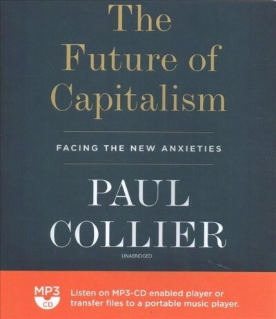 The Future of Capitalism: Facing the New Anxieties (MP3 CD)
