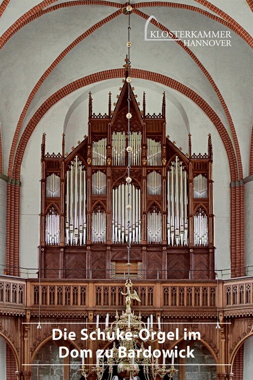 Die Schuke-Orgel Im Dom Zu Bardowick (Paperback)