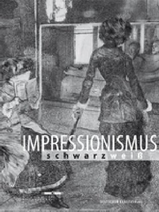 Impressionismus Schwarz/Weiss (Hardcover)