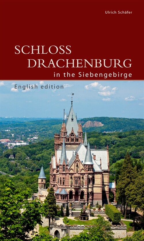 Schloss Drachenburg in the Siebengebirge (Paperback)