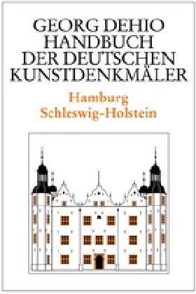 Dehio - Handbuch Der Deutschen Kunstdenkm?er / Hamburg, Schleswig-Holstein (Hardcover, 3, Durchgesehene U)