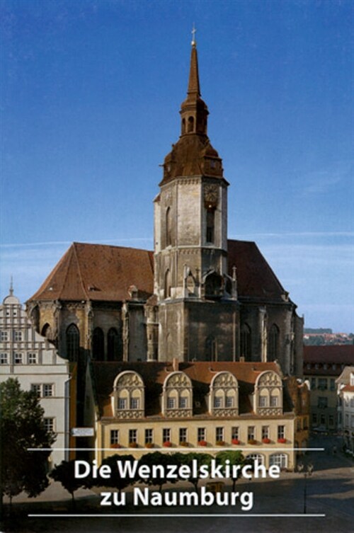 Die Wenzelskirche Zu Naumburg/Saale (Paperback, 3)