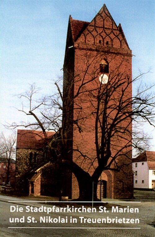 Die Stadtpfarrkirchen St. Marien Und St. Nikolai in Treuenbrietzen (Paperback, 2)