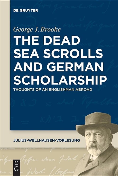 The Dead Sea Scrolls and German Scholarship: Thoughts of an Englishman Abroad (Paperback)