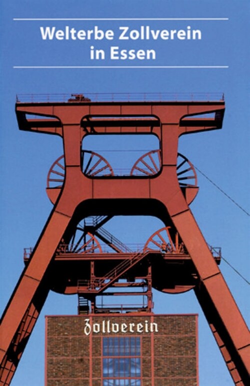 Welterbe Zollverein Essen (Paperback, 2, Aktualisierte A)