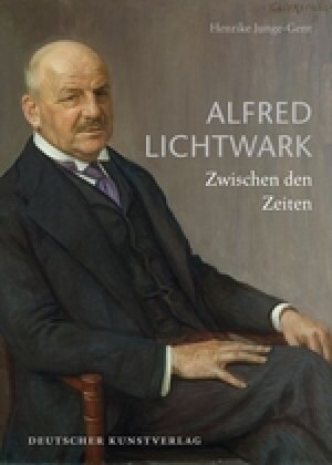 Alfred Lichtwark: Zwischen Den Zeiten (Hardcover)