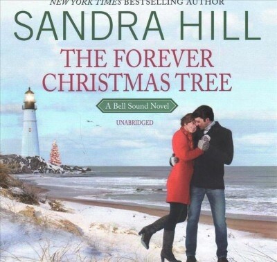 The Forever Christmas Tree Lib/E: A Bell Sound Novel (Audio CD)