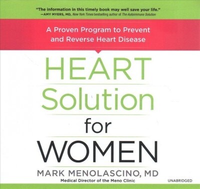 Heart Solution for Women Lib/E: A Proven Program to Prevent and Reverse Heart Disease (Audio CD)