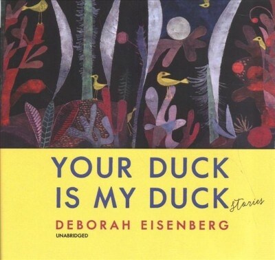 Your Duck Is My Duck: Stories (Audio CD)