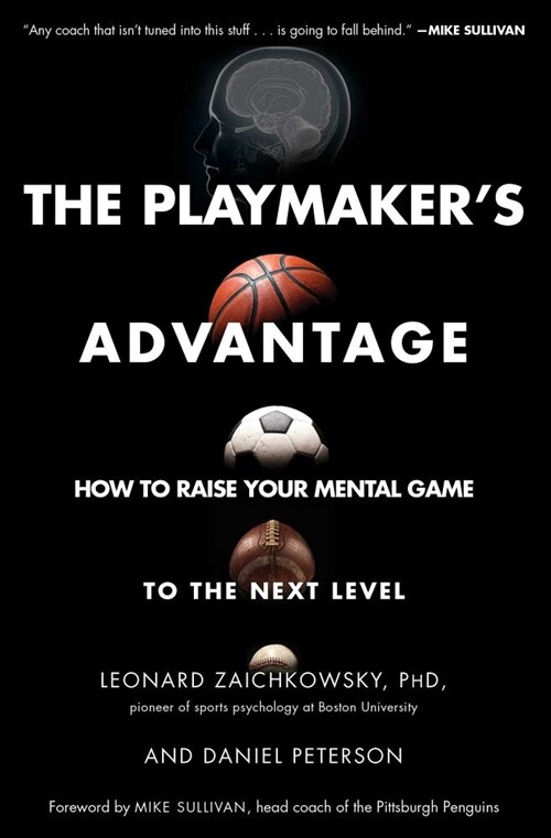 The Playmakers Advantage: How to Raise Your Mental Game to the Next Level (Paperback)