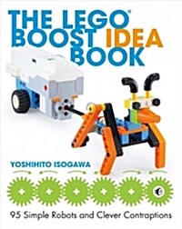 The Lego Boost Idea Book: 95 Simple Robots and Hints for Making More! (Paperback)