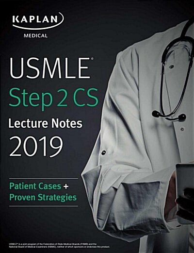 USMLE Step 2 CS Lecture Notes 2019: Patient Cases + Proven Strategies (Paperback)