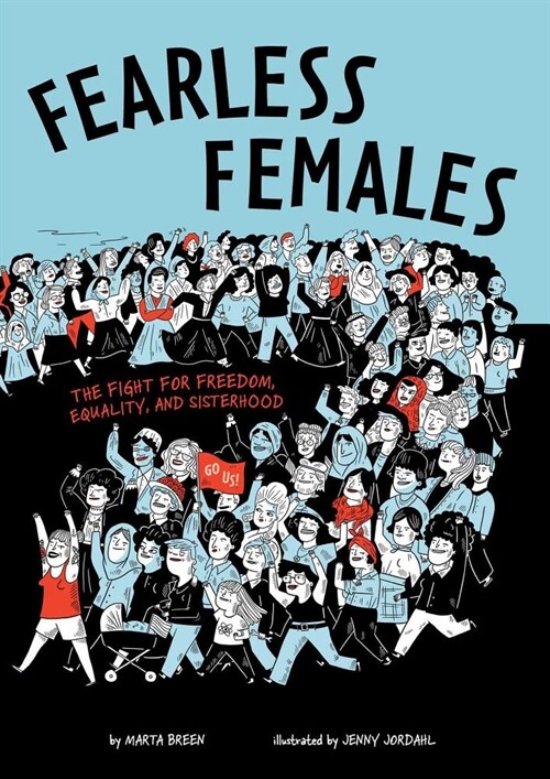 Fearless Females: The Fight for Freedom, Equality, and Sisterhood (Paperback)