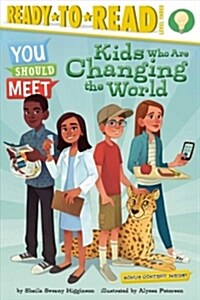 Kids Who Are Changing the World: Ready-To-Read Level 3 (Paperback)