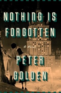 Nothing Is forgotten : a novel