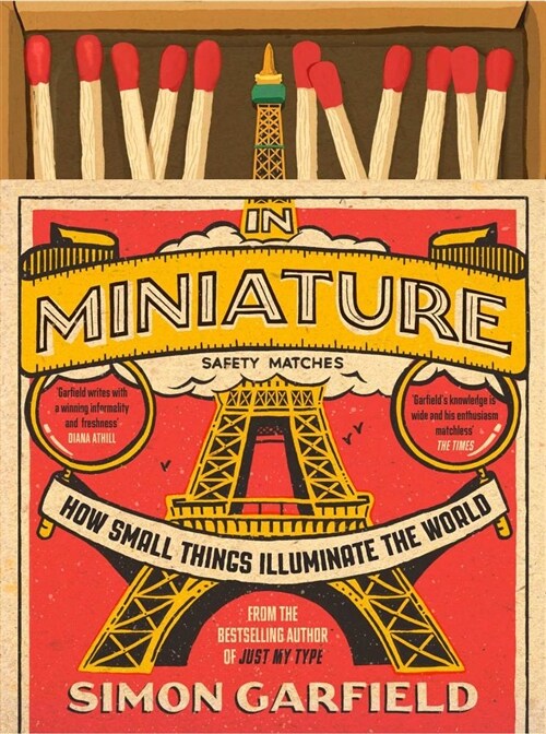 In Miniature: How Small Things Illuminate the World (Hardcover)