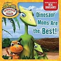 Dinosaur Moms Are the Best! (Paperback)