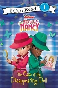 Disney Junior Fancy Nancy: The Case of the Disappearing Doll (Hardcover)