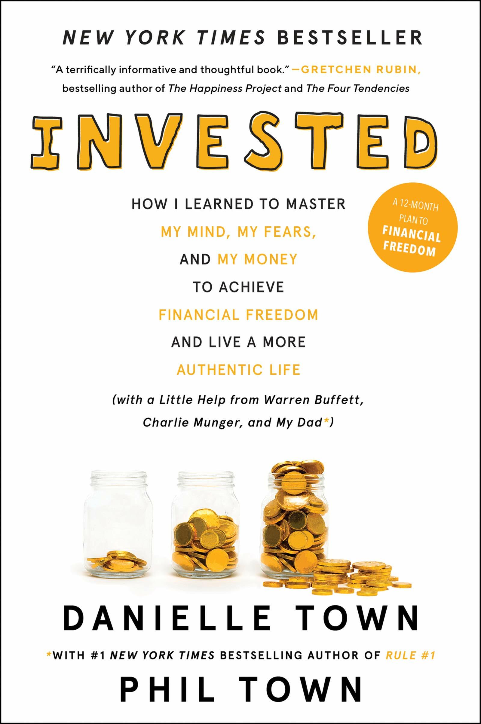 Invested: How I Learned to Master My Mind, My Fears, and My Money to Achieve Financial Freedom and Live a More Authentic Life (w (Paperback)