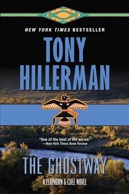 The Ghostway: A Leaphorn and Chee Novel (Paperback)