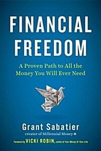 [중고] Financial Freedom: A Proven Path to All the Money You Will Ever Need (Hardcover)