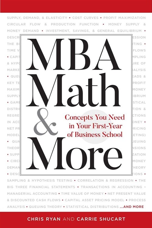 MBA Math & More: Concepts You Need in First Year Business School (Paperback)