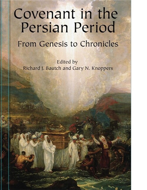 Covenant in the Persian Period: From Genesis to Chronicles (Hardcover)
