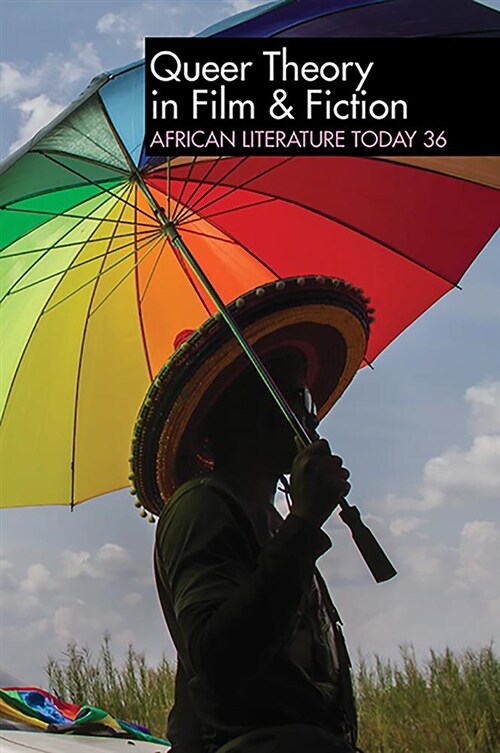 ALT 36: Queer Theory in Film & Fiction : African Literature Today (Hardcover)