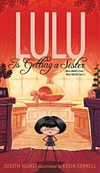 Lulu Is Getting a Sister: (who Wants Her? Who Needs Her?) (Paperback, Reprint)