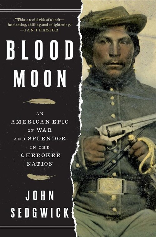 Blood Moon: An American Epic of War and Splendor in the Cherokee Nation (Paperback)