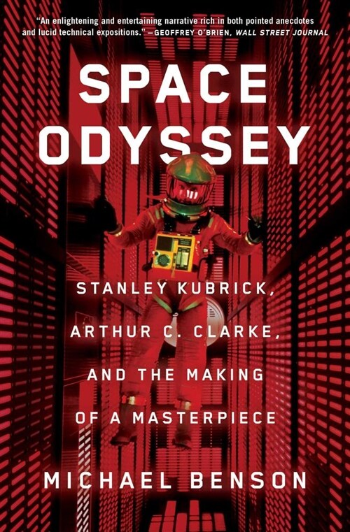 Space Odyssey: Stanley Kubrick, Arthur C. Clarke, and the Making of a Masterpiece (Paperback)