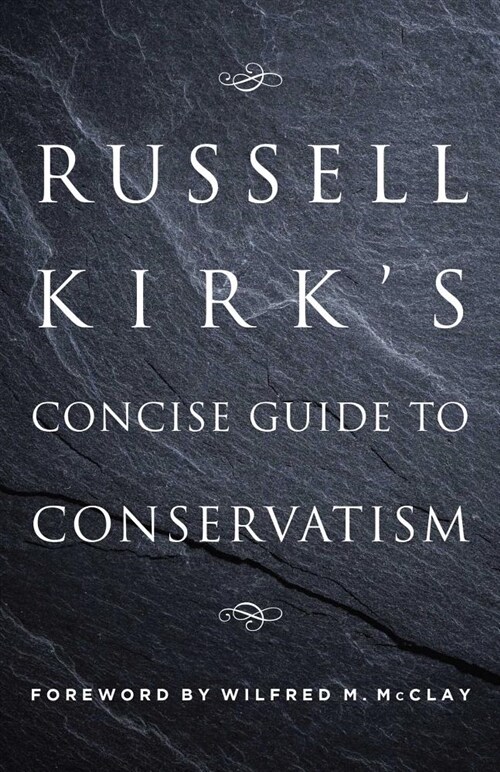 Russell Kirks Concise Guide to Conservatism (Paperback)
