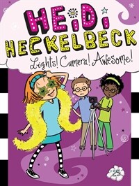 Heidi Heckelbeck lights! camera! awesome! 