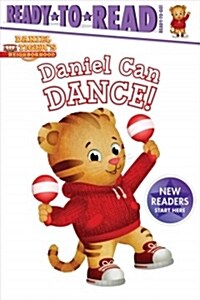 Daniel Can Dance: Ready-To-Read Ready-To-Go! (Hardcover)