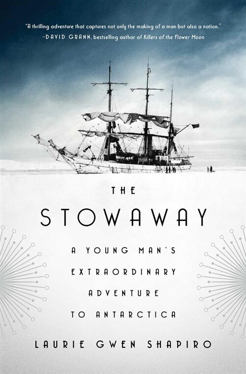 The Stowaway: A Young Mans Extraordinary Adventure to Antarctica (Paperback)