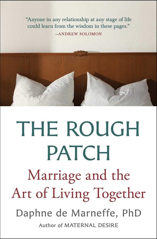 The Rough Patch: Marriage and the Art of Living Together (Paperback)