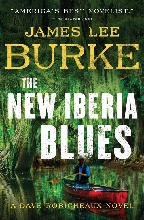 The New Iberia Blues: A Dave Robicheaux Novel (Hardcover)