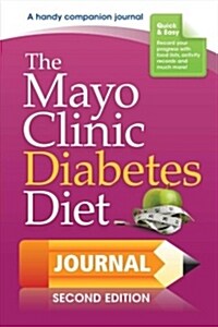 The Mayo Clinic Diabetes Diet Journal: 2nd Edition (Spiral)