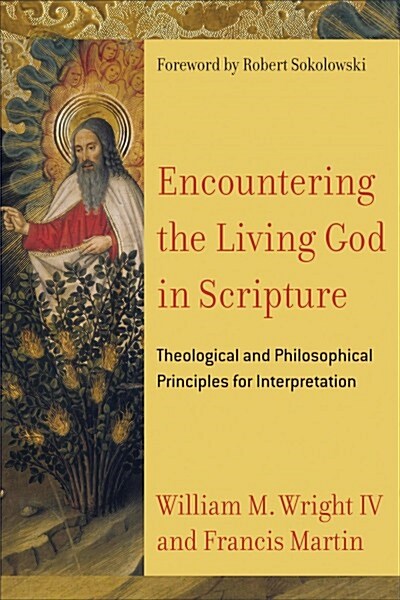 Encountering the Living God in Scripture: Theological and Philosophical Principles for Interpretation (Paperback)