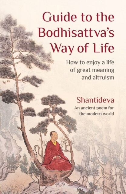 Guide to the Bodhisattvas Way of Life : How to Enjoy a Life of Great Meaning and Altruism (Paperback, 2 ed)