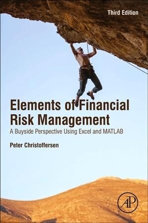 Christoffersens Elements of Financial Risk Management: A Buyside Perspective Using Excel and MATLAB (Paperback, 3)