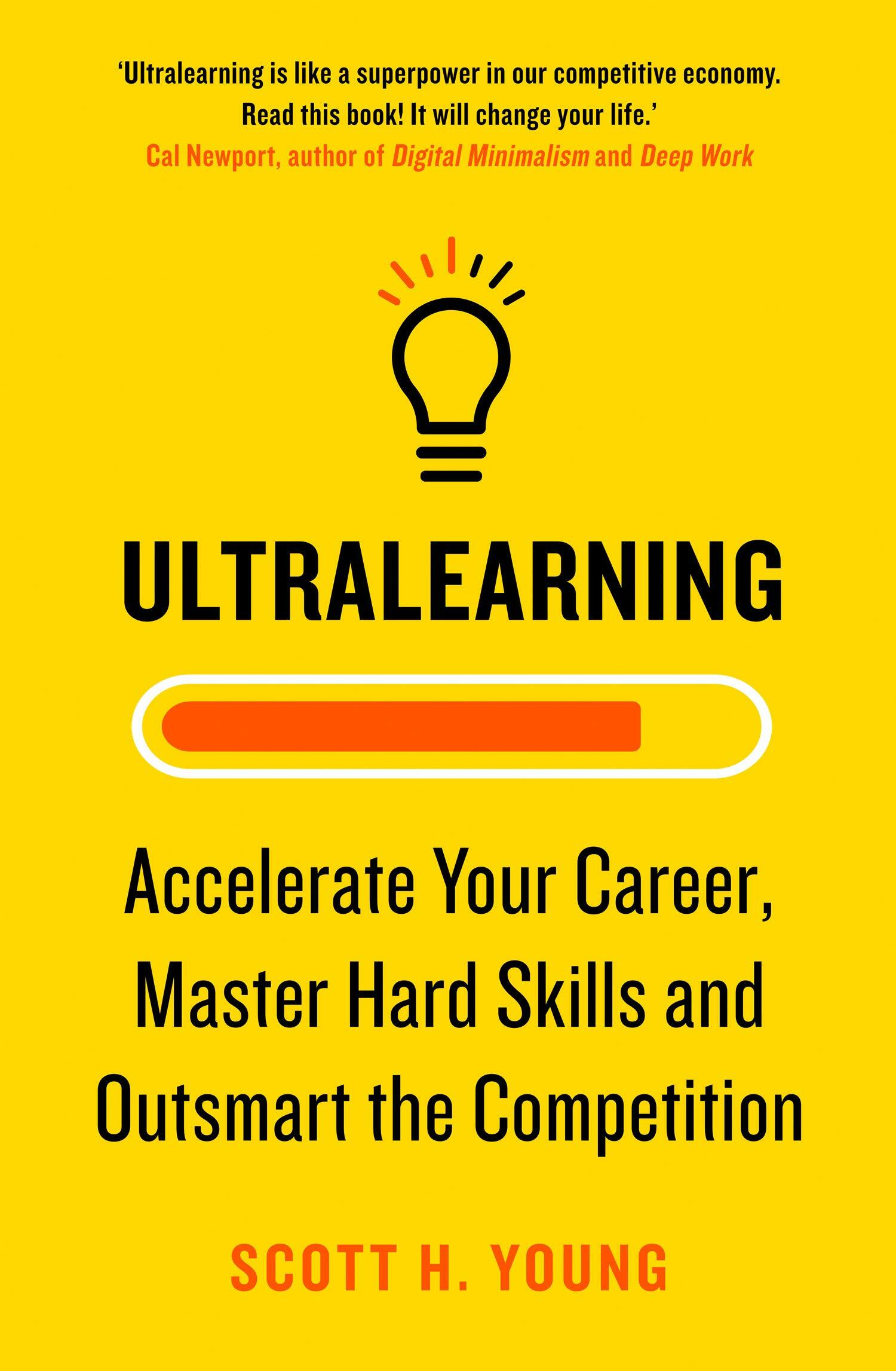 Ultralearning : Accelerate Your Career, Master Hard Skills and Outsmart the Competition (Paperback)