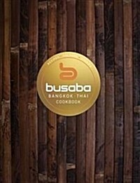 Bangkok Thai: The Busaba Cookbook (Hardcover)
