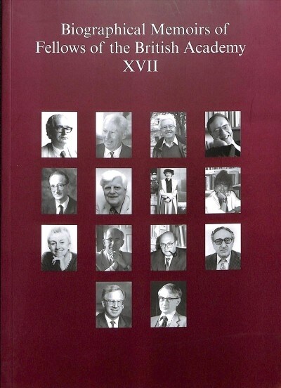 Biographical Memoirs of Fellows of the British Academy, XVII (Paperback)