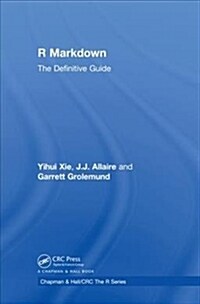 R Markdown : The Definitive Guide (Hardcover)