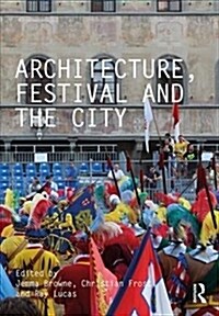 Architecture, Festival and the City (Hardcover)