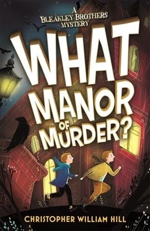 Bleakley Brothers Mystery: What Manor of Murder? (Paperback)