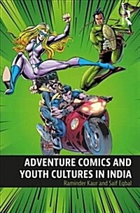 Adventure Comics and Youth Cultures in India (Paperback)